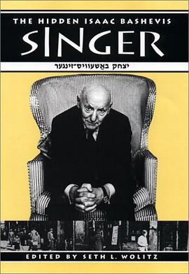 The Hidden Isaac Bashevis Singer (Literary Modernism Series) pdf epub mobi 電子書 下載