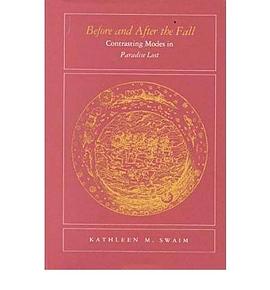 Before and After the Fall Contrasting Modes in Paradise Lost"" pdf epub mobi 电子书 下载