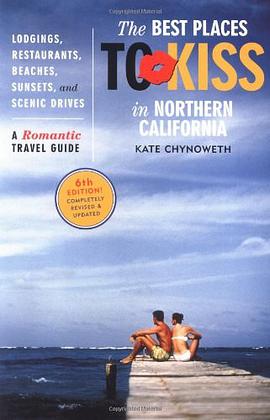 Best Places to Kiss in Northern California, 6th Edition pdf epub mobi 电子书 下载