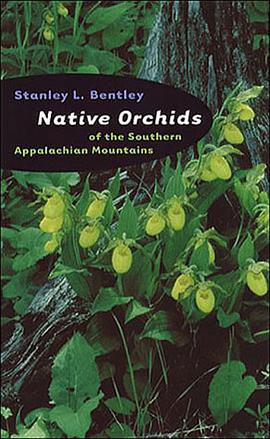 Native Orchids of the Southern Appalachain Mountains pdf epub mobi 电子书 下载