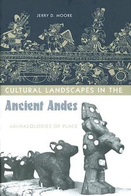 Cultural Landscapes in the Ancient Andes