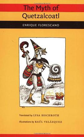 The Myth of Quetzalcoatl pdf epub mobi 电子书 下载