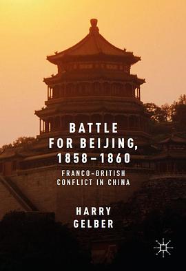 Battle for Beijing, 1858-1860 pdf epub mobi 电子书 下载