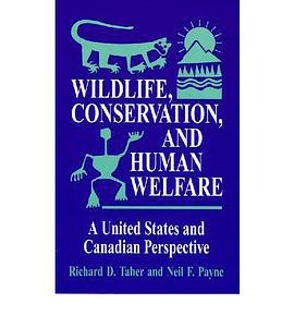 Wildlife, Conservation, and Human Welfare pdf epub mobi 下载