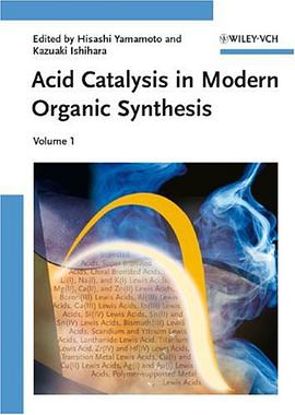 Acid Catalysis in Modern Organic Synthesis pdf epub mobi 电子书 下载