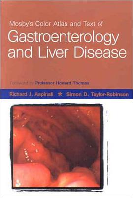 Mosby's Color Atlas and Text of Gastroenterology and Liver Disease pdf epub mobi 电子书 下载