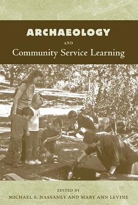 Archaeology and Community Service Learning pdf epub mobi 电子书 下载