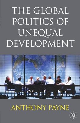 The Global Politics of Unequal Development pdf epub mobi 电子书 下载
