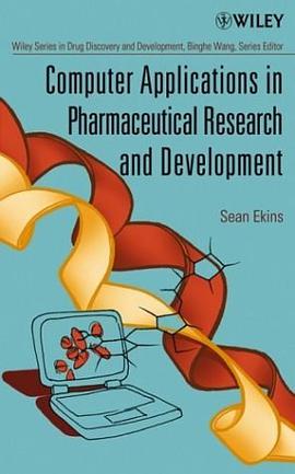 Computer Applications in Pharmaceutical Research and Development (Wiley Series in Drug Discovery and pdf epub mobi 电子书 下载