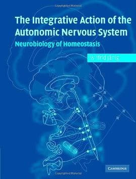 The Integrative Action of the Autonomic Nervous System pdf epub mobi 下载