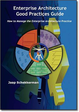 Enterprise Architecture Good Practices Guide: How to Manage the Enterprise Architecture Practice pdf epub mobi 电子书 下载