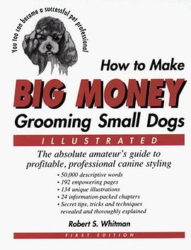 How to Make Big Money Grooming Small Dogs pdf epub mobi 电子书 下载