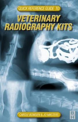 Quick Reference Guide to Veterinary Radiography Kits pdf epub mobi 电子书 下载
