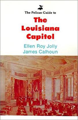 The Pelican Guide to the Louisiana Capitol pdf epub mobi 電子書 下載