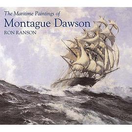 MARITIME PAINTINGS OF MONTAGUE DAWSON pdf epub mobi 电子书 下载