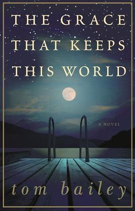 The Grace That Keeps This World pdf epub mobi 下载