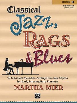 Classical Jazz, Rags & Blues Book 1 Early Intermediate pdf epub mobi 电子书 下载