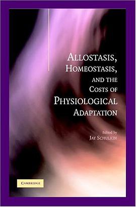 Allostasis, Homeostasis, and the Costs of Physiological Adaptation pdf epub mobi 电子书 下载