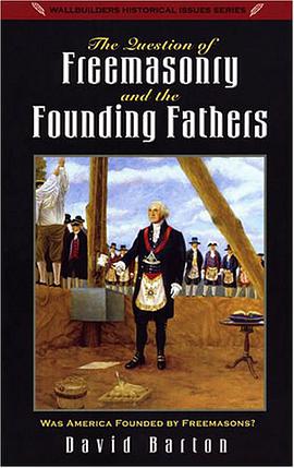 The Question of Freemasonry and the Founding Fathers pdf epub mobi 電子書 下載