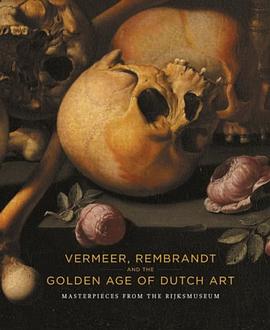 Vermeer, Rembrandt and the Golden Age of Dutch Art pdf epub mobi 電子書 下載