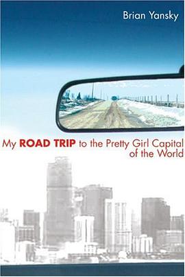 My Road Trip to the Pretty Girl Capital of the World pdf epub mobi 电子书 下载