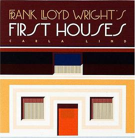 Frank Lloyd Wright's First Houses pdf epub mobi 电子书 下载