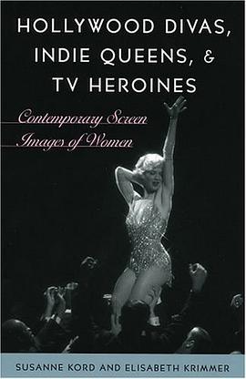 Hollywood Divas,  Indie Queens,  and TV Heroines pdf epub mobi 電子書 下載