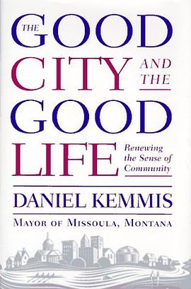 The Good City and the Good Life pdf epub mobi 电子书 下载