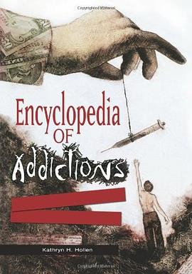 Encyclopedia of Addictions [Two Volumes] pdf epub mobi 电子书 下载