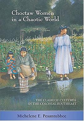 Choctaw Women in a Chaotic World pdf epub mobi 电子书 下载
