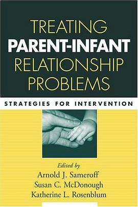 Treating Parent-Infant Relationship Problems pdf epub mobi 电子书 下载