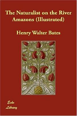 The Naturalist on the River Amazons (Illustrated) pdf epub mobi 电子书 下载