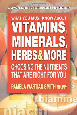 What You Must Know About Vitamins, Minerals, Herbs & More pdf epub mobi 电子书 下载