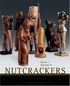 The Art & Character Of Nutcrackers pdf epub mobi 电子书 下载