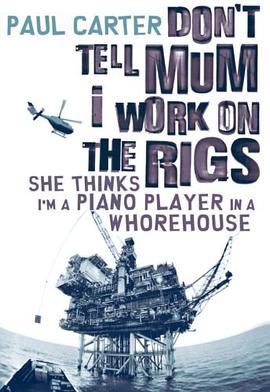 Don't Tell Mom I Work on the Rigs pdf epub mobi 电子书 下载