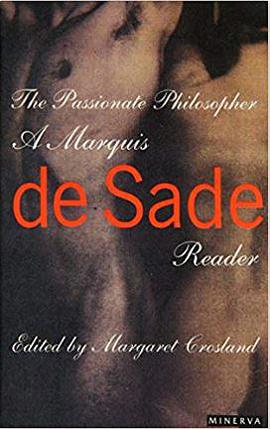 The Passionate Philosopher, A Marquis de Sade Reader pdf epub mobi 电子书 下载