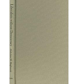 Liberalism Without Democracy pdf epub mobi 下载