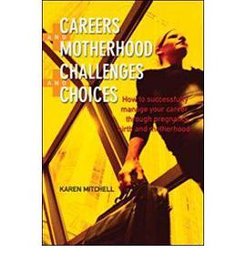 Careers and Motherhood, Challenges and Choices pdf epub mobi 电子书 下载