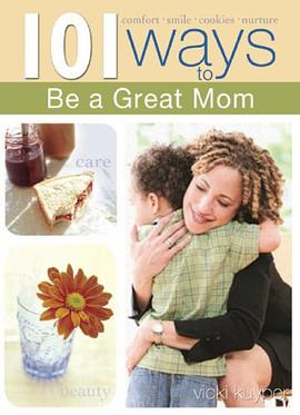 101 Ways to Be a Great Mom pdf epub mobi 电子书 下载