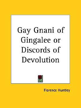 Gay Gnani of Gingalee or Discords of Devolution pdf epub mobi 电子书 下载