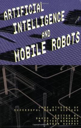 Artificial Intelligence and Mobile Robots pdf epub mobi 电子书 下载