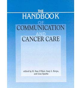 Handbook of Communication And Cancer Care pdf epub mobi 电子书 下载