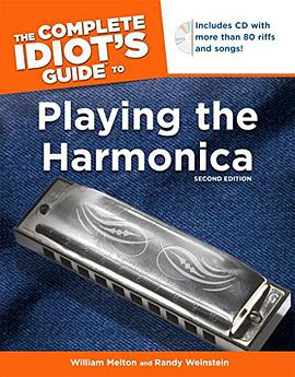 The Complete Idiot's Guide To Playing The Harmonica, 2nd Edition pdf epub mobi 电子书 下载