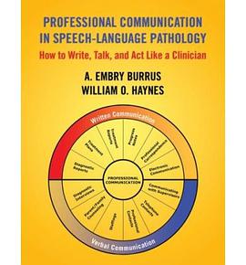 Professional Communication in Speech-Language Pathology pdf epub mobi 电子书 下载