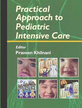 Practical Approach to Pediatric Intensive Care pdf epub mobi 电子书 下载