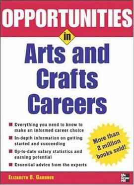 Opportunities in Arts and Crafts Careers pdf epub mobi 电子书 下载