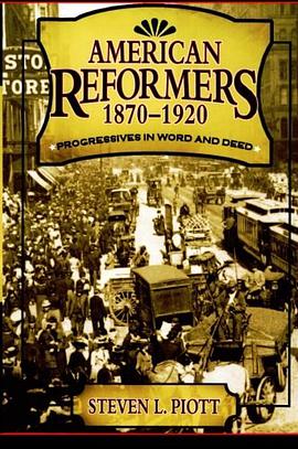American Reformers, 1870-1920 pdf epub mobi 电子书 下载
