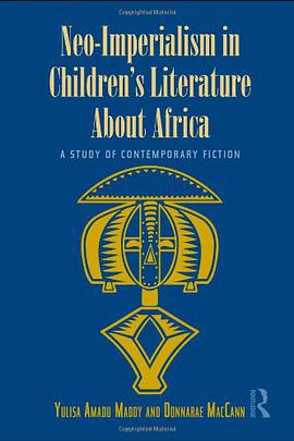 Neo-imperialism in Children's Literature About Africa pdf epub mobi 电子书 下载