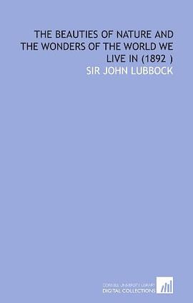 The Beauties of Nature and the Wonders of the World We Live in (1892 ) pdf epub mobi 电子书 下载