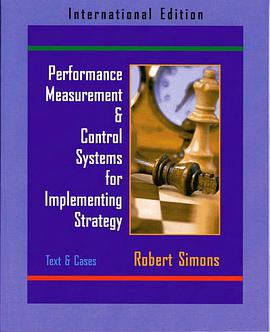 Performance Measurement and Control Systems for Implementing Strategy Text and Cases pdf epub mobi 电子书 下载